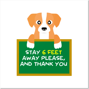 Advice Dog - Stay 6 Feet Away Please, And Thank You Posters and Art